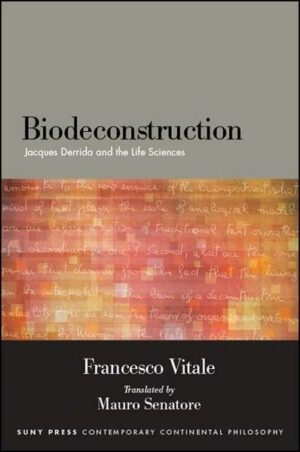 Biodeconstruction: Jacques Derrida and the Life Sciences