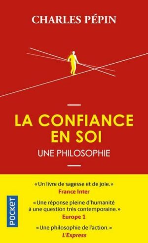 La Confiance En Soi. Une Philosophie