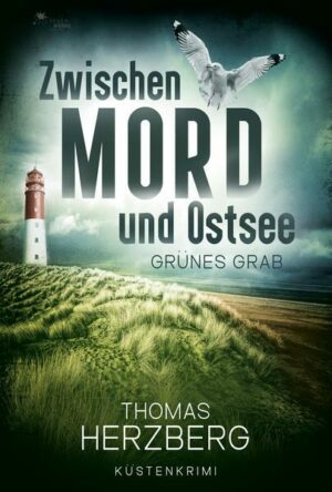 Grünes Grab (Zwischen Mord und Ostsee - Küstenkrimi 2)