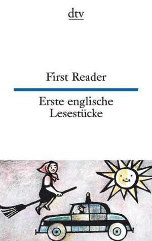 First Reader Erste englische Lesestücke