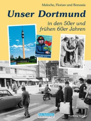 Unser Dortmund in den 50er und frühen 60er Jahren