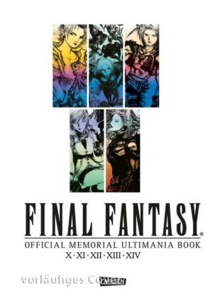 Final Fantasy - Official Memorial Ultimania : X bis XIV - Official Memorial Ultimania Book