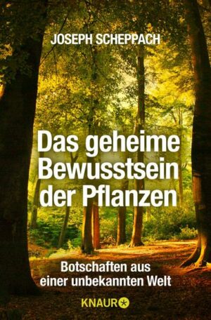 Das geheime Bewusstsein der Pflanzen