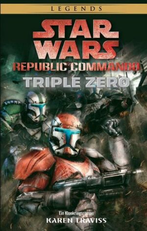 Star Wars: Republic Commando: Triple Zero (Neuausgabe)