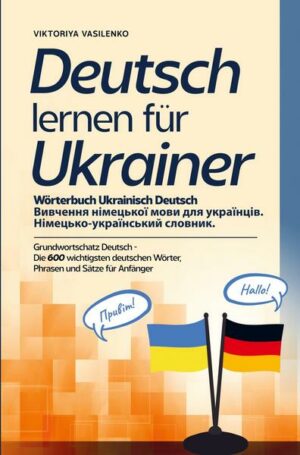 Deutsch lernen für Ukrainer - Wörterbuch Ukrainisch Deutsch