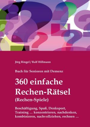 Buch für Senioren mit Demenz - 360 einfache Rechen-Rätsel / Rechen-Spiele: Beschäftigung