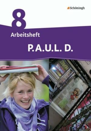 P.A.U.L. D. - Persönliches Arbeits- und Lesebuch Deutsch - Differenzierende Ausgabe 8. Klasse