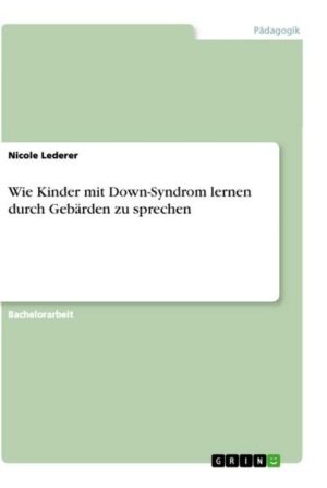 Wie Kinder mit Down-Syndrom lernen durch Gebärden zu sprechen