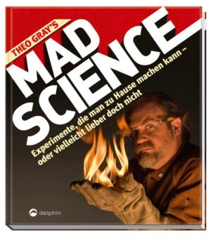 Theo Gray's Mad Science