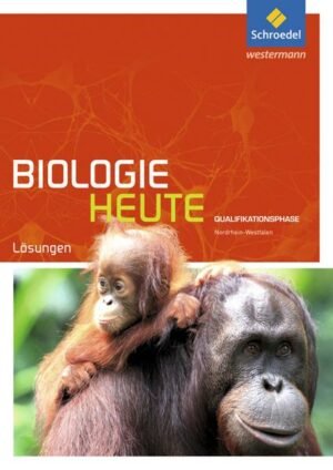 Biologie heute SII / Biologie heute SII - Ausgabe 2014 für Nordrhein-Westfalen