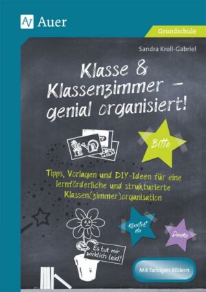 Klasse & Klassenzimmer - genial organisiert