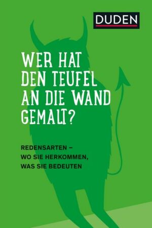 Duden – Wer hat den Teufel an die Wand gemalt?