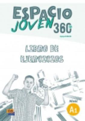 Espacio Joven 360 Nivel A1 : Exercises Book