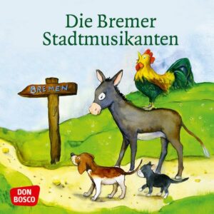 Die Bremer Stadtmusikanten. Mini-Bilderbuch.