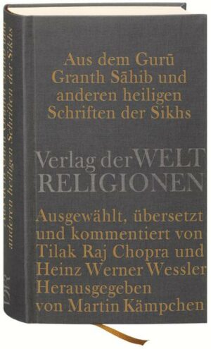 Aus dem Guru Granth Sahib und anderen heiligen Schriften der Sikhs