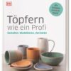 Töpfern wie ein Profi
