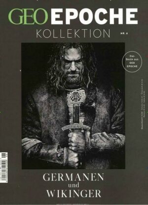 GEO Epoche KOLLEKTION / GEO Epoche Kollektion 06/2017 - Germanen und Wikinger