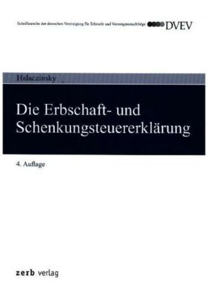 Die Erbschaft- und Schenkungsteuererklärung