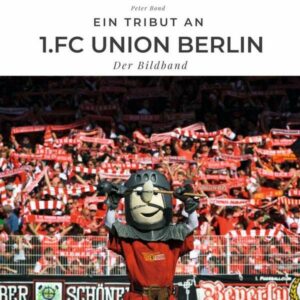 Ein Tribut an 1.FC Union Berlin