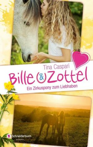 Ein Zirkuspony zum Liebhaben / Bille und Zottel Bd. 1