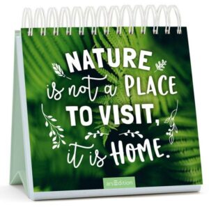 Nature is not a place to visit