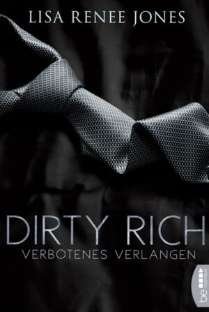 Dirty Rich - Verbotenes Verlangen