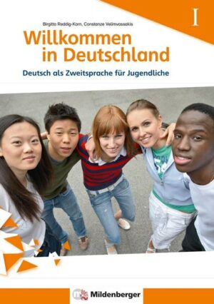 Willkommen in Deutschland – Deutsch als Zweitsprache für Jugendliche