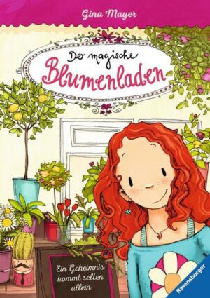 Ein Geheimnis kommt selten allein / Der magische Blumenladen Bd.1