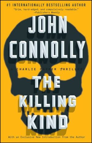 The Killing Kind: A Charlie Parker Thrillervolume 3