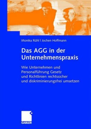 Das AGG in der Unternehmenspraxis