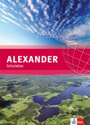 ALEXANDER Schulatlas. Allgemeine Ausgabe