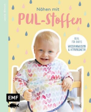Nähen mit PUL-Stoffen – Ideal für Babys