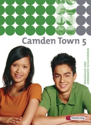 Camden Town / Camden Town - Lehrwerk für den Englischunterricht an Realschulen und verwandten Schulformen