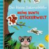 Der kleine Siebenschläfer: Meine bunte Stickerwelt
