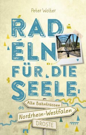 Nordrhein-Westfalen – Alte Bahntrassen Radeln für die Seele