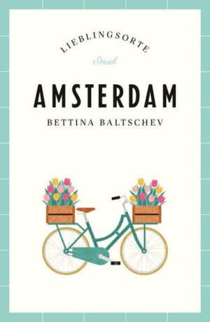 Amsterdam – Lieblingsorte