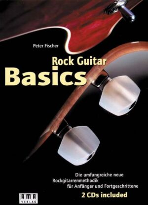 Rock Guitar Basics. Inkl. 2 CDs und 60-Wochen-Programm-Heft