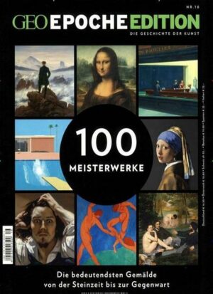 GEO Epoche Edition / GEO Epoche Edition 16/2017 - 100 Meisterwerke