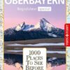 1000 Places-Regioführer Oberbayern