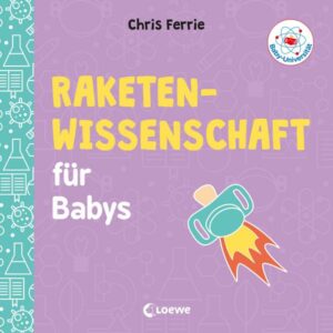 Baby-Universität - Raketenwissenschaft für Babys