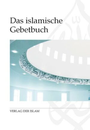 Das islamische Gebetbuch