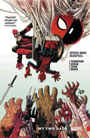 Spider-man/deadpool Vol. 7: My Two Dads