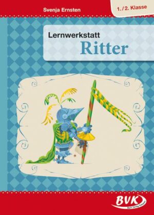 Lernwerkstatt Ritter 1./2. Klasse