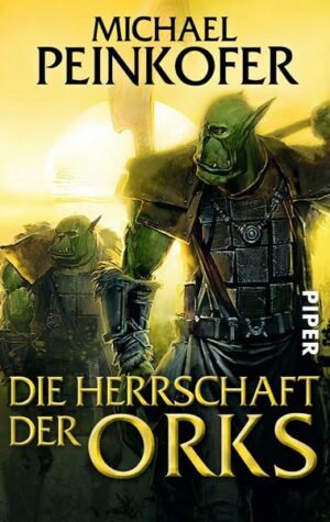 Die Herrschaft der Orks / Orks Bd.4