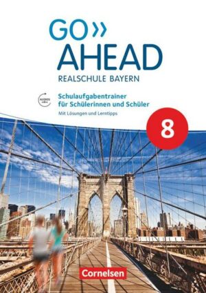 Go Ahead - Realschule Bayern 2017 - 8. Jahrgangsstufe