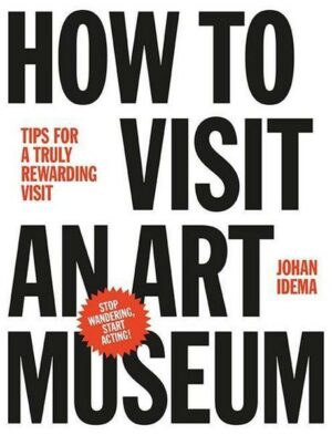 How to Visit an Art Museum