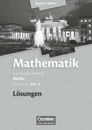 Bigalke/Köhler: Mathematik - Berlin - Ausgabe 2010 - Grundkurs 2. Halbjahr