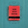 Burn After Writing (Blue Edition)