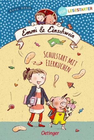 Emmi & Einschwein. Schulstart mit Eierkuchen