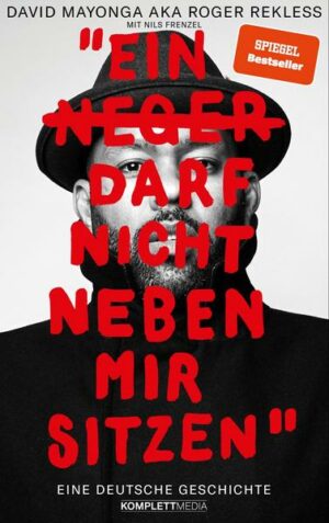 Ein N**** darf nicht neben mir sitzen (SPIEGEL-Bestseller)